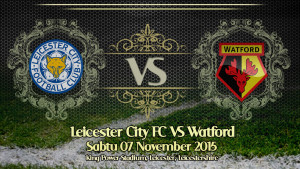 Prediksi Bola Leicester City vs Watford 7 November 2015