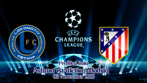 Prediksi Bola Astana vs Atletico Madrid 3 November 2015