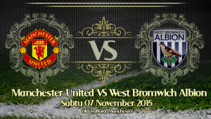 Prediksi Bola Manchester United vs West Bromwich Albion 7 November 2015